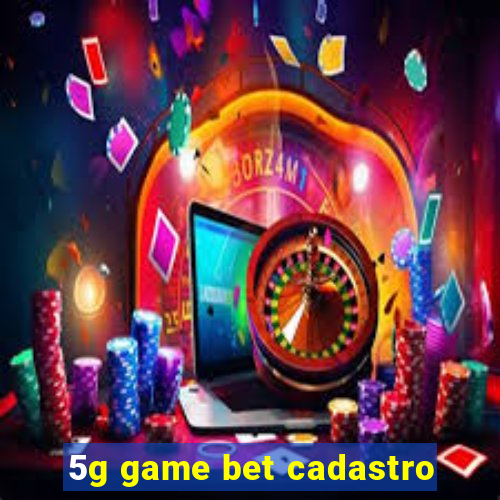 5g game bet cadastro